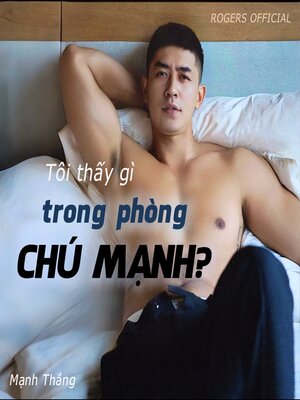 cover image of Tôi thấy gì trong phòng chú Mạnh?